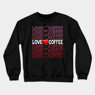 Love Coffee Heart Repeat Text Red Crewneck Sweatshirt